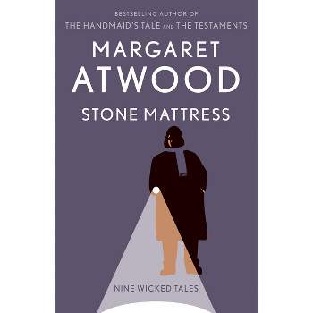 Stone Mattress - by  Margaret Atwood (Paperback)