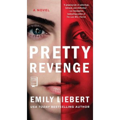 Pretty Revenge - by  Emily Liebert (Paperback)