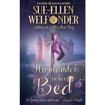 Highlander In Her Bed - by  Sue-Ellen Welfonder (Paperback)