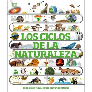 Los Ciclos de la Naturaleza (Timelines of Nature) - (DK Children's Timelines) by  DK (Hardcover) - 1 of 1