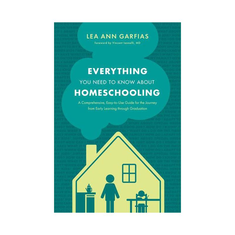 Everything You Need to Know about Homeschooling - by  Lea Ann Garfias (Paperback), 1 of 2