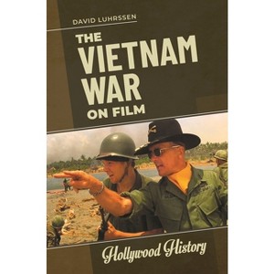 The Vietnam War on Film - (Hollywood History) by  David Luhrssen (Paperback) - 1 of 1