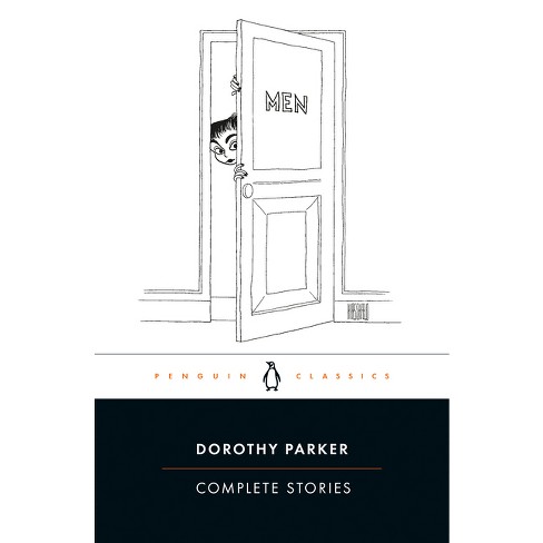 Complete Stories - (Penguin Classics) by  Dorothy Parker (Paperback) - image 1 of 1