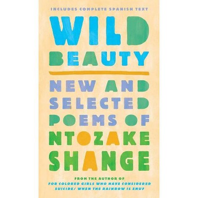 Wild Beauty - by  Ntozake Shange (Hardcover)