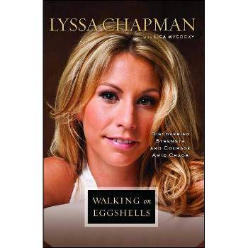 Walking on Eggshells - by  Lyssa Chapman (Paperback)