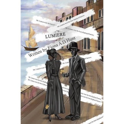 Lumiere - by  Fiona a D Hunt (Paperback)