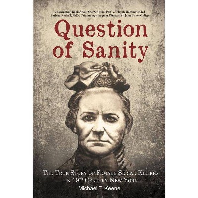 Question of Sanity - by  Michael T Keene (Paperback)