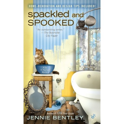 Spackled and Spooked - (Do-It-Yourself Mystery) by  Jennie Bentley (Paperback)