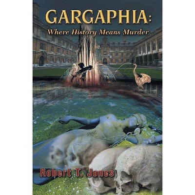 Gargaphia - by  Robert T Jones (Paperback)