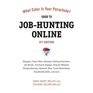 What Color Is Your Parachute? Guide to Job-Hunting Online - (What Color Is Your Parachute: Guide to Job-Hunting Online) 6th Edition (Paperback) - 1 of 1