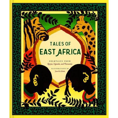 Tales of East Africa - (Traditional Tales) by  Jamilla Okubo (Hardcover)