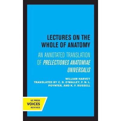 Lectures on the Whole of Anatomy - by  William Harvey (Paperback)