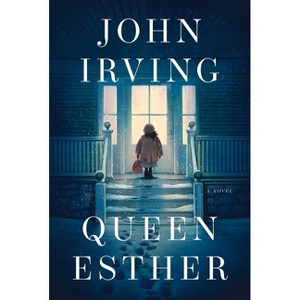 Queen Esther - by  John Irving (Hardcover) - 1 of 1