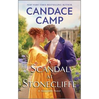 A Scandal at Stonecliffe - (Stonecliffe Novel) by  Candace Camp (Paperback)