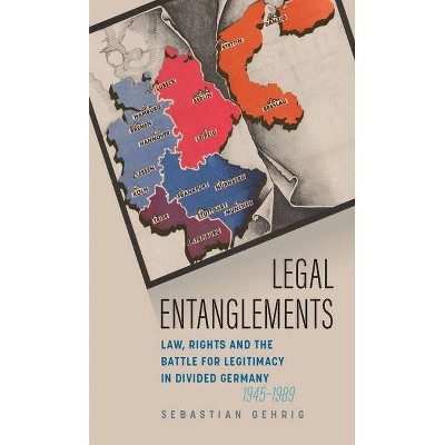 Legal Entanglements - by  Sebastian Gehrig (Hardcover)