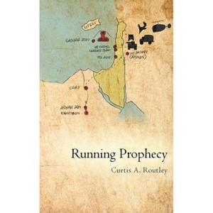 Running Prophecy - by  Curtis Routley (Hardcover) - 1 of 1