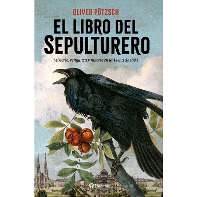 El Libro del Sepulturero - by  Oliver Pötzsch (Paperback)