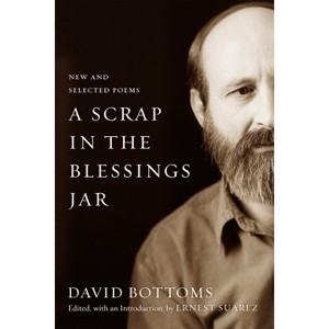 A Scrap in the Blessings Jar - (Southern Messenger Poets) by David Bottoms - 1 of 1