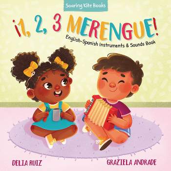 ¡1, 2, 3 Merengue! - (¡1, 2, 3 Baila!) by  Delia Ruiz (Board Book)