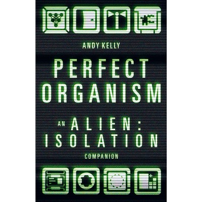 Perfect Organism - by Andy Kelly