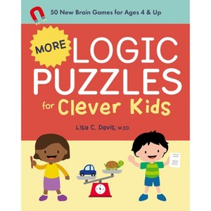 More Logic Puzzles for Clever Kids - by  Lisa C Davis (Paperback) - 1 of 1
