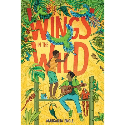 Wings In The Wild - By Margarita Engle : Target