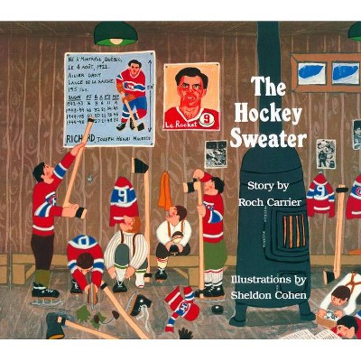 The Hockey Sweater - by  Roch Carrier (Hardcover)