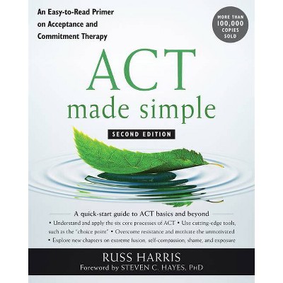 ACT Made Simple - (New Harbinger Made Simple) 2nd Edition by  Russ Harris (Paperback)