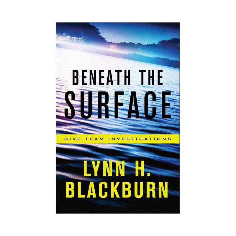 Beneath the Surface - (Dive Team Investigations) by  Lynn H Blackburn (Paperback), 1 of 2