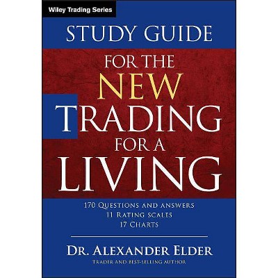 Study Guide for the New Trading for a Living - (Wiley Trading) by  Alexander Elder (Paperback)