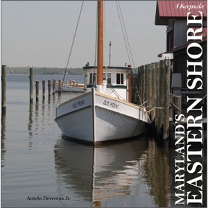 Maryland's Eastern Shore - (Keepsake) by  Antelo Devereux Jr (Hardcover) - 1 of 1