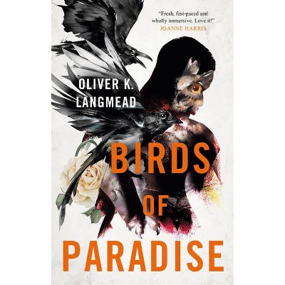 Birds of Paradise - by  Oliver K Langmead (Paperback)