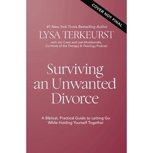 Surviving an Unwanted Divorce - by  Lysa TerKeurst (Hardcover) - 1 of 1