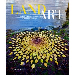 Land Art - by  James Brunt (Paperback) - 1 of 1