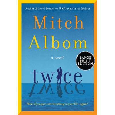 Twice - Large Print by  Mitch Albom (Paperback)