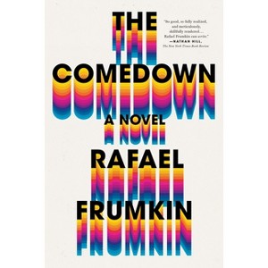 Comedown - by  Rafael Frumkin (Paperback) - 1 of 1