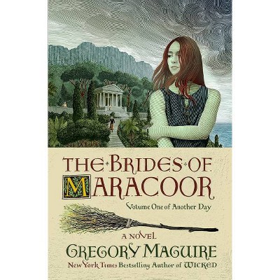 The Brides of Maracoor - (Another Day) by  Gregory Maguire (Hardcover)