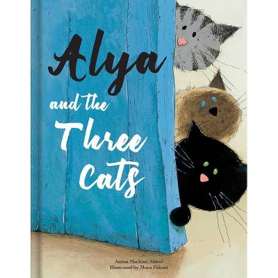 Alya and the Three Cats - (Hardcover)