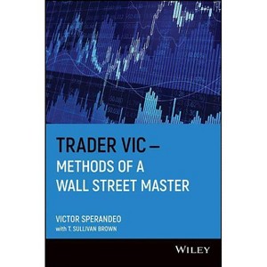 Trader Vic--Methods of a Wall Street Master - by  Victor Sperandeo (Paperback) - 1 of 1