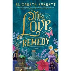 The Love Remedy - (The Damsels of Discovery) by  Elizabeth Everett (Paperback) - 1 of 1