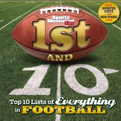 1st and 10 (Revised and Updated) - (Sports Illustrated Kids Top 10 Lists) by  The Editors of Sports Illustrated Kids (Hardcover)