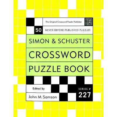 Crossword Puzzle Book, Series 227 - (Simon & Schuster Crossword Puzzle Books) by  John M Samson (Paperback)