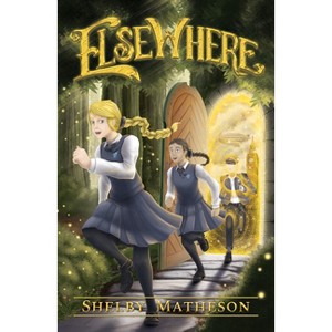 Elsewhere - by  Shelby Matheson (Paperback) - 1 of 1