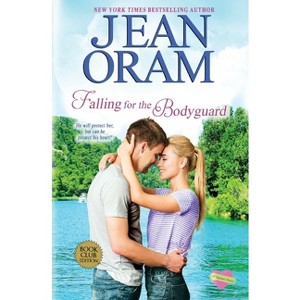 Falling for the Bodyguard - (Summer Sisters) 3rd Edition by  Jean Oram (Paperback) - 1 of 1