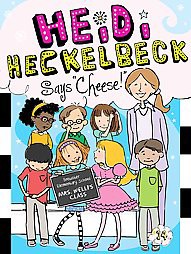 Heidi Heckelbeck Says Cheese! ( Heidi Heckelbeck) (Paperback) by Wanda Coven
