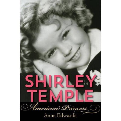 Shirley Temple - by  Anne Edwards (Paperback)