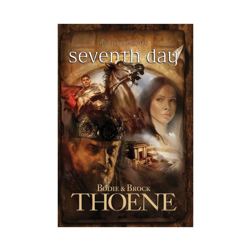 Seventh Day - (A. D. Chronicles) by  Bodie Thoene & Brock Thoene (Paperback), 1 of 2