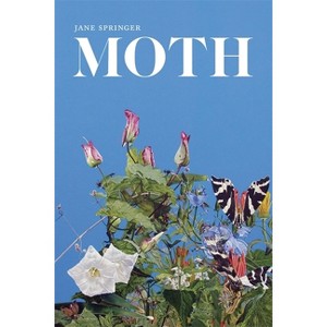Moth - (Southern Messenger Poets) by  Jane Springer (Paperback) - 1 of 1