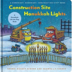 Construction Site Hanukkah Lights -by SHERRI DUSKEY RINKER (Board Book) - 1 of 1