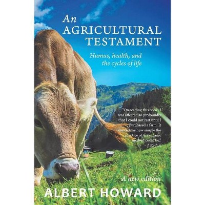 An Agricultural Testament - by  Albert Howard (Paperback)